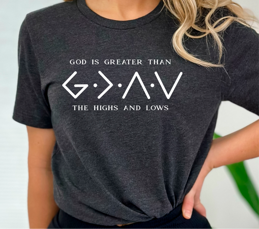 Unisex — God Is Greater Than The Highs And Lows Tee- The Gathering Cafe