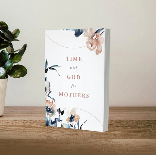Time With God For Mothers- Devotional
