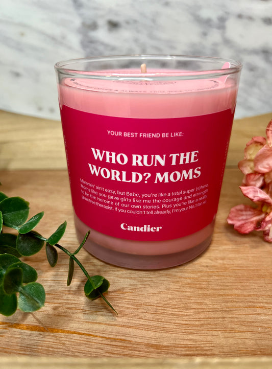 Who Runs the World? Moms! - Candier Candle